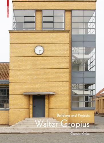 Walter Gropius: Buildings and Projects von Birkhauser